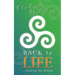 Back to Life: ...finding the dream