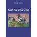 Mad Sestina King