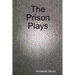 The Prison Plays