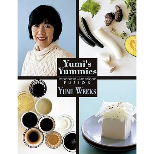 Yumi's Yummies: Japanese American Fusion