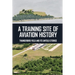 A Training Site Of Aviation History: Thunderbird Field And Its Untold Stories