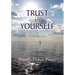 Trust in Yourself