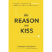 The Reason We Kiss: A Revelation of Health through SYNTROPY, the Affection-Infection Connection.