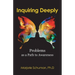 Inquiring Deeply: Problems as a Path to Awareness