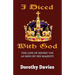 I Diced With God: The Life of Henry VIII As Seen By His Majesty