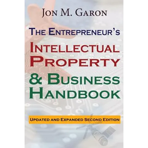 The Entrepreneur's Intellectual Property & Business Handbook