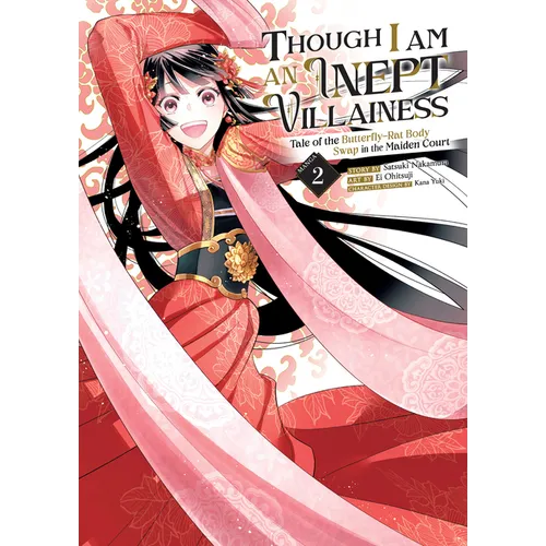 Though I Am an Inept Villainess: Tale of the Butterfly-Rat Body Swap in the Maiden Court (Manga) Vol. 2