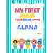 My First Learn-To-Write Your Name Book: Alana