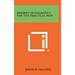 Modern Mathematics For The Practical Man