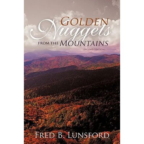 Golden Nuggets from the Mountains: (Second Edition)