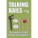 Talking Bails: The funniest cricket broadcaster quotes!