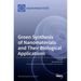 Green Synthesis of Nanomaterials and Their Biological Applications