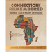 Connections Remembered, the African Origins of Humanity and Civilization: The Impact of Historical Memory on Black Identity