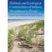 Habitats and Ecological Communities of Indiana: Presettlement to Present
