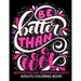 Motivation and Inspiration Quotes: Adult Coloring Book Positive & Uplifting Quotes for women, men, teen and girls