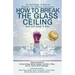 How to Break the Glass Ceiling: And Still Keep it Nice