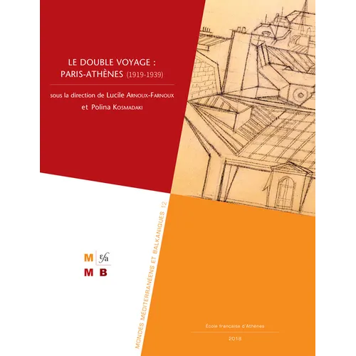 Le Double Voyage: Paris-Athenes (1919-1939)