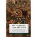 Performing Conversion: Cities, Theatre and Early Modern Transformations