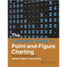 The Complete Guide to Point-And-Figure Charting: The New Science of an Old Art