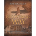 Recovering the Way: How Ancient Discoveries Help Us Walk in the Footsteps of Jesus Today