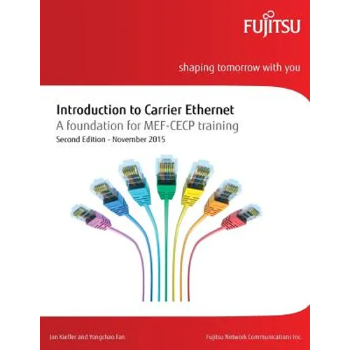 Introduction to Carrier Ethernet: A foundation for MEF-CECP training