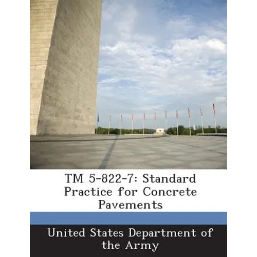 TM 5-822-7: Standard Practice for Concrete Pavements