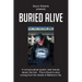 Buried Alive: A corrupt judicial system, fake friends, deceit, the trial...This is Davon's story coming from the streets of Baltimore City.