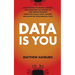 Data IS You