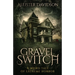 Gravel Switch: A Weird Tale of Extreme Horror