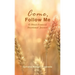 Come, Follow Me (A Christ-Centered Devotional Journal)