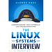 The Linux Systems Interview: Understanding Linux Internals And Troubleshooting
