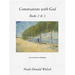Conversations with God, Books 2 & 3: An Uncommon Dialogue