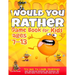 Would You Rather Game Book for Kids Ages 7-13: Try Not To Laugh Challenge with 200 Hilarious Questions, Silly Scenarios, and 50 Funny Bonus Trivia the