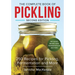 The Complete Book of Pickling: 250 Recipes for Pickling, Fermentation and More