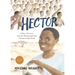 Hector: A Boy, a Protest, and the Photograph That Changed Apartheid