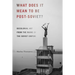 What Does It Mean to Be Post-Soviet?: Decolonial Art from the Ruins of the Soviet Empire
