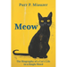 Meow - The Biography of a Cat's Life in a Single Word: Written in Feline Language I The Funniest Gift for Cat Lovers