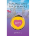 Making Love Forevermore: The Sacred Path to Divine Sexual Ecstasy