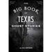 The Big Book of Texas Ghost Stories