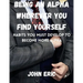 Being an Alpha wherever you find yourself: Habits you must develop to become more Alpha