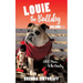 LOUIE the Bulldog Volume III: Louie Moves to the Country: Volume III: Louie Moves to the Country