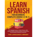 Learn Spanish For Beginners Complete Course (2 in 1): 33+ Language Lessons- 10 Short Stories, 1000+ Phrases& Words, Grammar Mastery, Conversations& In