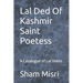 Lal Ded Of Kashmir Saint Poetess: A Catalogue of Lal Vakhs