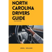 North Carolina drivers guide: A Study Manual on Drivers Education and Getting Your Drivers License