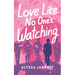 Love Like No One's Watching