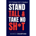 Stand Tall and Take No Sh*t: How Surviving the Badge Taught Me to Thrive in Business, Life, and Leadership