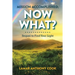 Mission Accomplished; Now What?: Sequel to Find Your Light