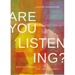 Are You Listening?: Weaving a Tapestry from Pain Into Beauty