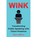 Wink: Transforming Public Speaking with Clown Presence