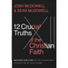 12 Crucial Truths of the Christian Faith: Building Our Lives on the Unshakable Foundation of God's Word